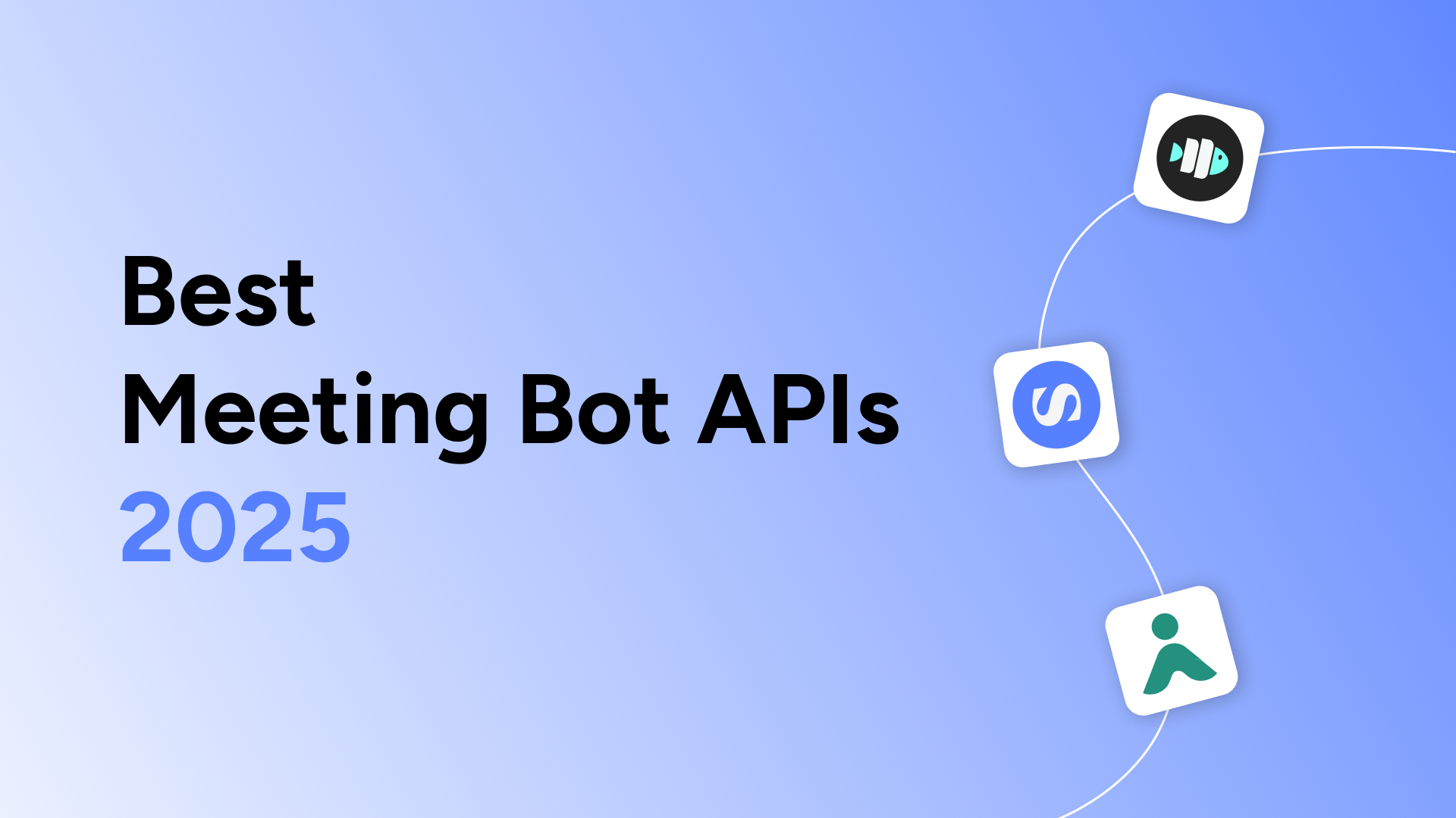 Best Meeting Bot APIs for Startups on a Budget 2025