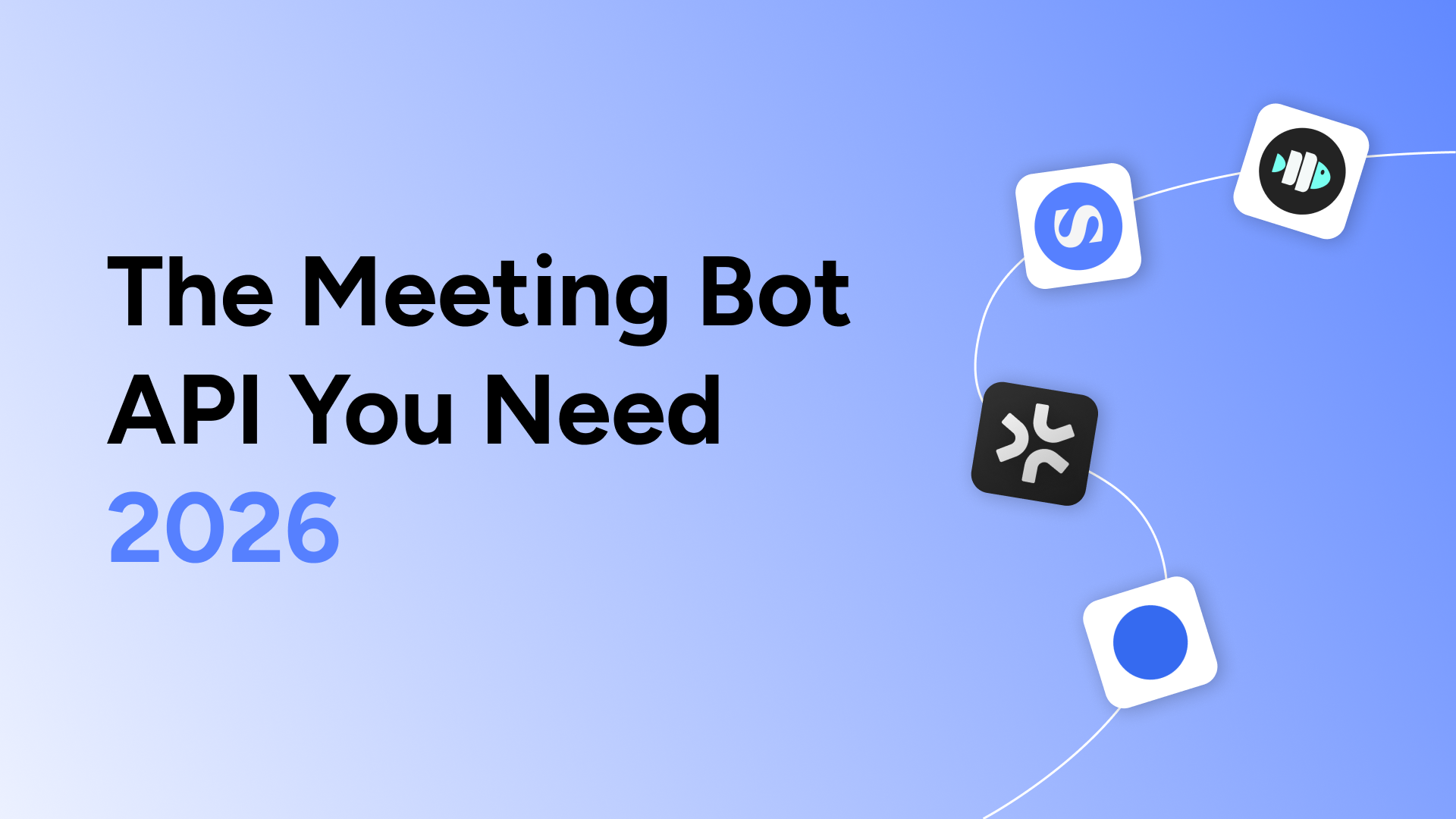 Best Meeting Bot APIs 2026: Honest Developer Comparison